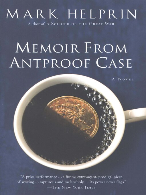 Détails du titre pour Memoir From Antproof Case par Mark Helprin - Disponible